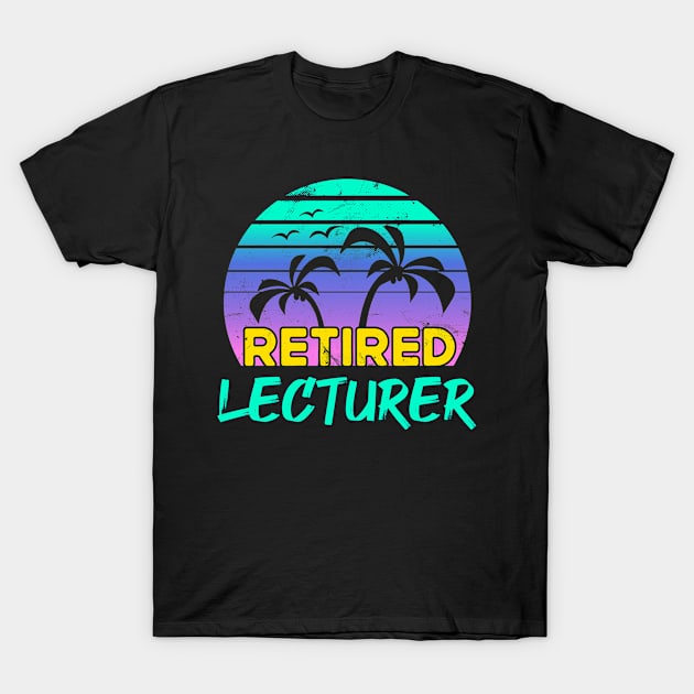 Retired Lecturer Retirement Gift Retro T-Shirt by qwertydesigns